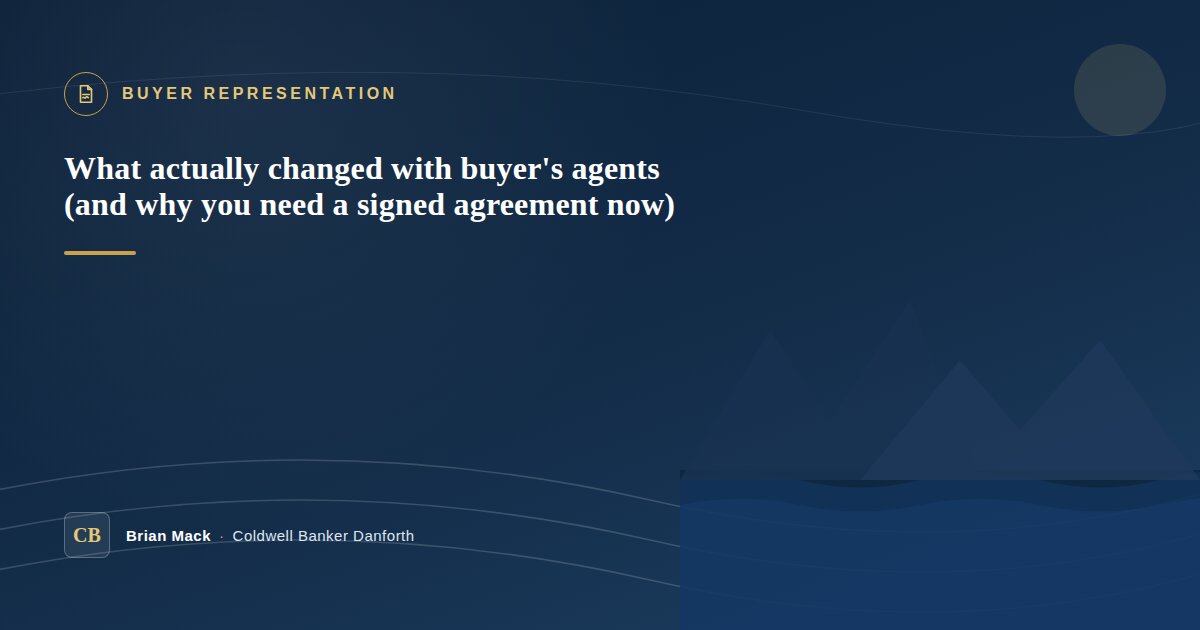 What Actually Changed With Buyer's Agents (and Why You Need a Signed Agreement Now)